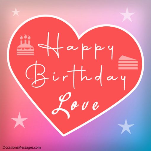 Top 50+ Romantic Birthday Wishes - Happy Birthday Love