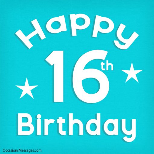 Happy 16th Birthday Wishes - Sweet Sixteen Messages