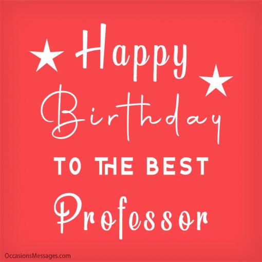 Best 40+ Happy Birthday Wishes and Cards for Professor