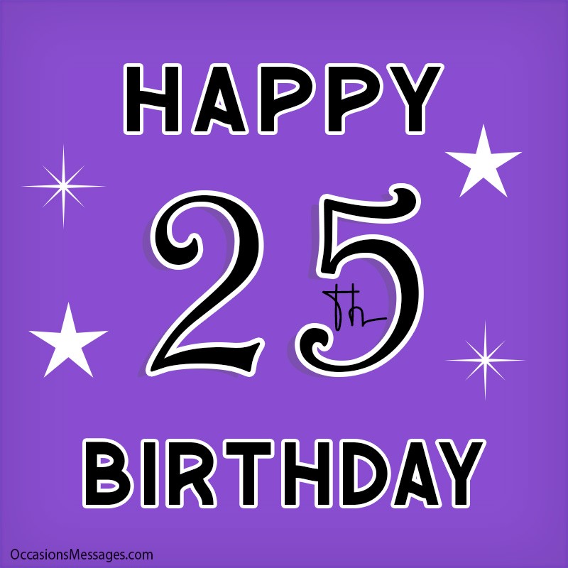 Happy Birthday 25th Birthday