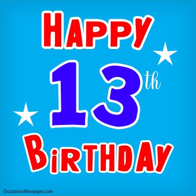 Happy 13th Birthday Wishes, Messages and Cards