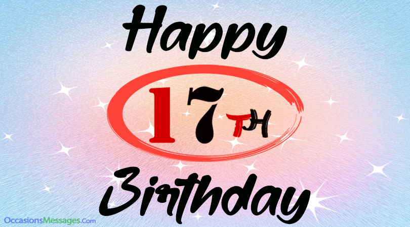 Unique 17th Birthday Wishes Messages For 17 Year Olds