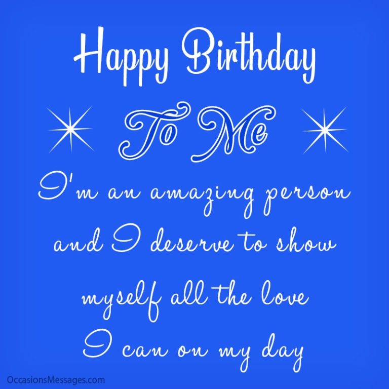 Happy Birthday To Me - 60+ Birthday Wishes for Myself