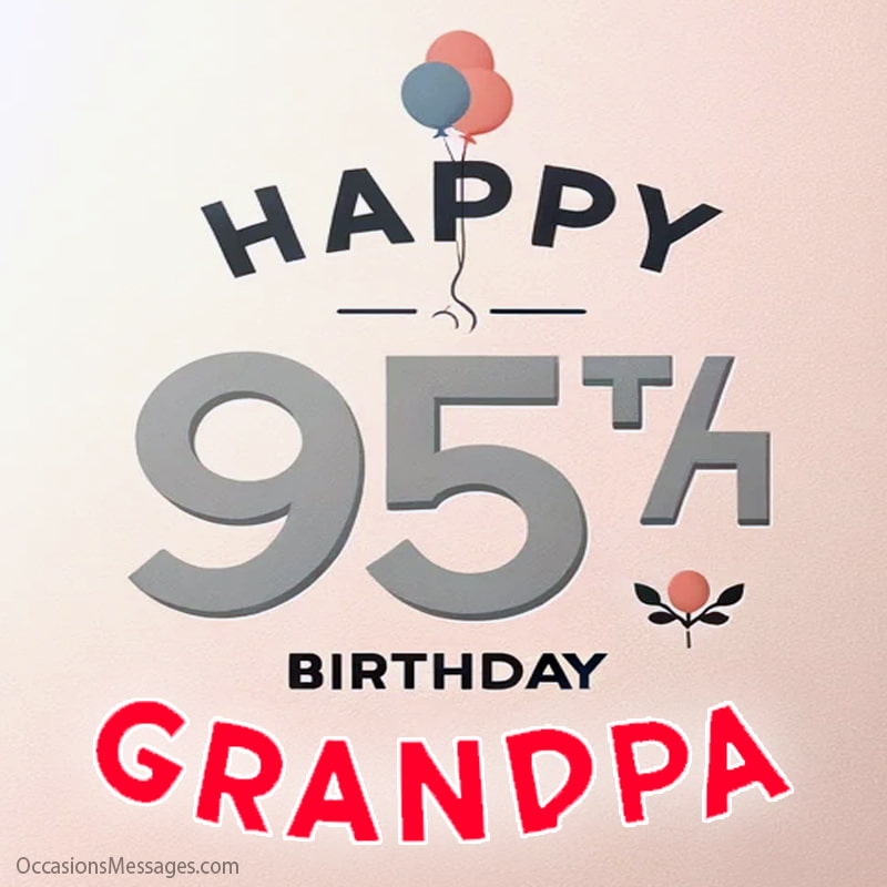Happy 95th Birthday Wishes - Messages for 95-Year-Olds