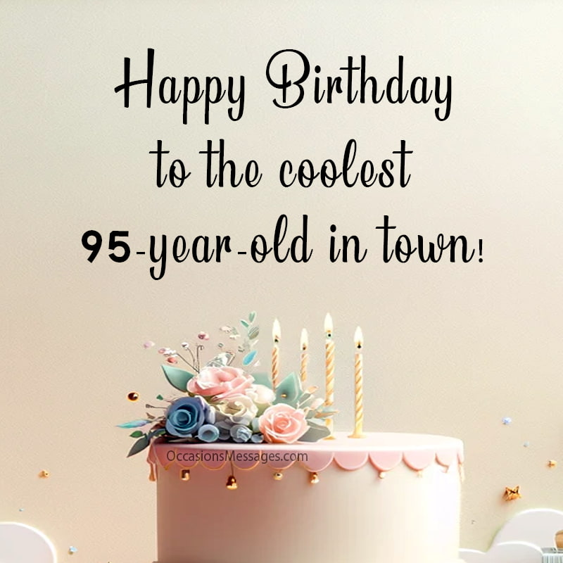 Joyeux anniversaire à la personne de 95 ans la plus cool de la ville !